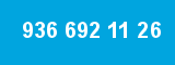 936 692 11 26